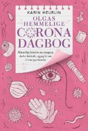 Olgas hemmelige coronadagbog af Karin Heurlin