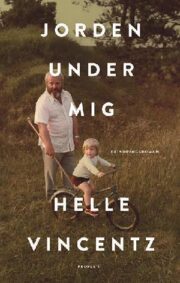 Jorden under mig af Helle Vincentz