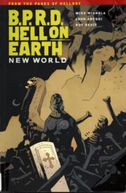 B.P.R.D. Hell on Earth – new world af Mike Mignola