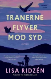 Tranerne flyver mod syd af Lisa Ridzén