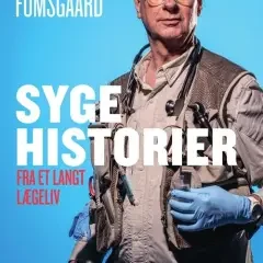 Syge historier – Fra et langt lægeliv af Anders Fomsgaard