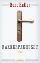 Rakkerpakhuset af Bent Haller