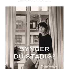 Synger du stadig? af Anne Dorte Michelsen