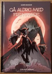 Gå aldrig med fremmede af Dorte Roholte