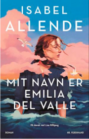 Mit navn er Emilia Del Valle af Isabel Allende