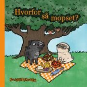 Hvorfor så mopset af Stine Stregen