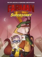 Farman og Supersonny af Kim Fupz Aakeson og Thorbjørn Christoffersen